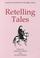 Cover of: Retelling tales