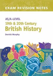 Cover of: AS/A-level 19th and 20th Century British History (Exam Revision Notes) by Derrick Murphy