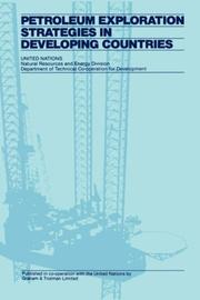 Cover of: Petroleum exploration strategies in developing countries: proceedings of a United Nations meeting held in the Hague, 16-20 March, 1981