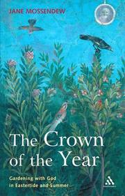 Cover of: The Crown of the Year: Gardening With God in Eastertide And Summer