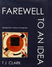 Cover of: Farewell to an idea: episodes from a history of modernism