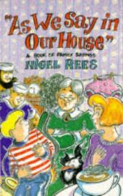 As We Say in Our House by Nigel Rees