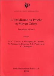 Cover of: L'Obsidienne Au Proche Et Moyen Orient by Marie-Claire Cauvin