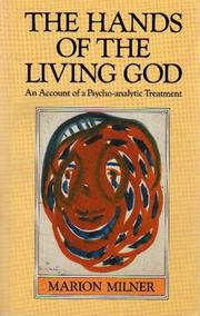 Cover of: The Hands of the Living God : An Account of a Psycho-analytic Treatment