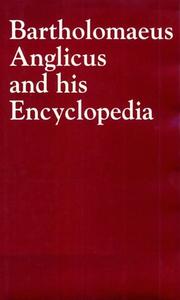 Cover of: Bartholomaeus Anglicus and his encyclopedia