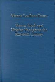 Cover of: Venice, myth and Utopian thought in the sixteenth-century by Marion Leathers Kuntz