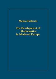 Cover of: The Development of Mathematics in Medieval Europe: The Arabs, Euclid, Regiomontanus (Variorum Collected Studies Series)