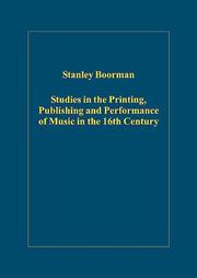 Cover of: Studies in the Printing, Publishing And Performance of Music in the 16th Century