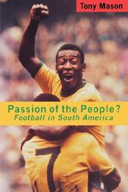 Cover of: Passion of the people?: football in South America