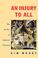 Cover of: Injury to All