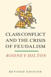 Cover of: Class Conflict and the Crisis of Feudalism: Essays in Medieval Social History