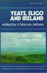 Cover of: Yeats, Sligo, and Ireland by edited by A. Norman Jeffares.