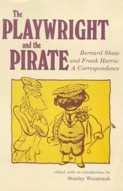 The Playwright and the Pirate by George Bernard Shaw, Stanley Weintraub