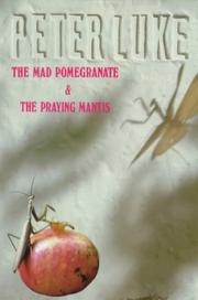Cover of: The mad pomegranate & the praying mantis: an Andalusian adventure