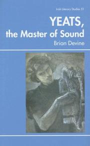 Cover of: Yeats, the Master of Sound (Irish Literary Studies)