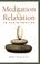 Cover of: Meditation and relaxation in plain English