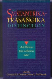 Cover of: The Svatantrika-Prasangika Distinction: What Difference Does a Difference Make?