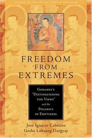 Cover of: Freedom from Extremes by Jose Ignacio Cabezon, Geshe Lobsang Dargyay