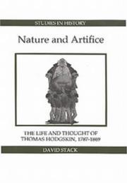 Cover of: Nature and Artifice: The Life and Thought of Thomas Hodgskin, 1787-1869 (Royal Historical Society Studies in History New Series)