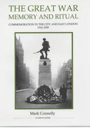 Cover of: The Great War, memory and ritual: commemoration in the City and East London, 1916-1939