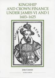 Cover of: Kingship and crown finance under James VI and I, 1603-1625 by John Cramsie