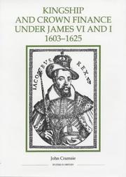 Cover of: Kingship and crown finance under James VI and I, 1603-1625