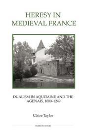 Cover of: Heresy in Medieval France: Dualism in Aquitaine and the Agenais, 1000-1249 (Royal Historical Society Studies in History New Series) (Royal Historical Society Studies in History New Series)