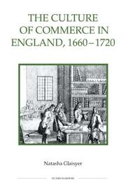 Cover of: The Culture of Commerce in England, 1660-1720