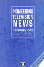 Pioneering television news by Geoffrey Cox