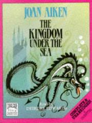 Cover of: The Kingdom Under the Sea by Joan Aiken