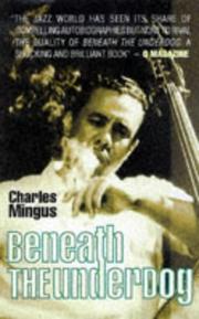 Cover of: Beneath the Underdog by Charles Mingus