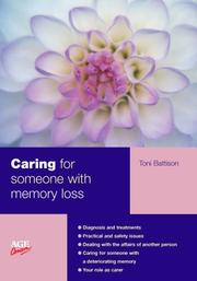 Caring for Someone with Memory Loss by Toni Battison