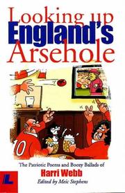 Cover of: Looking up England's arsehole: the patriotic poems and boozy ballads of Harri Webb