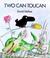 Cover of: Two Can Toucan