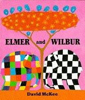 Cover of: Elmer and Wilbur by David McKee