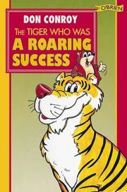 The tiger who was a roaring success! by Don Conroy