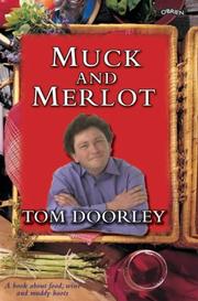Cover of: Muck and Merlot: a book about food, wine and muddy boots