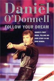 Cover of: Daniel O'Donnell: Follow Your Dreams New Edition