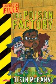 Cover of: The Poison Factory (Forbidden Files) by Oisin McGann