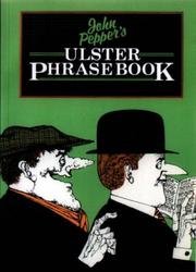 Cover of: John Pepper's Ulster phrase book