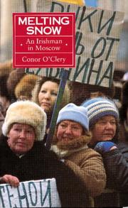 Cover of: Melting snow: an Irishman in Moscow