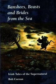 Cover of: Banshees, beasts, and brides from the sea by Bob Curran