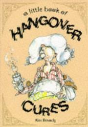 Cover of: A Little Book of Hangover Cures by Alex Denady, Alex Benady