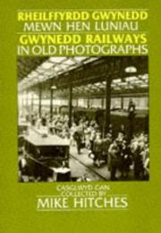 Cover of: Gwynedd Railways in Old Photographs