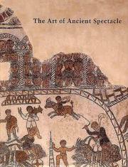 Cover of: The art of ancient spectacle