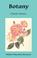 Cover of: Botany (Waldorf Education Resources S.)