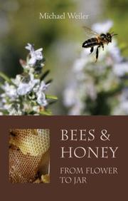 Cover of: Bees & Honey, from Flower to Jar