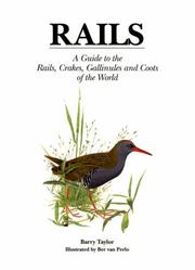 Cover of: Rails: A Guide to the Rails, Crakes, Gallinules and Coots of the World