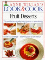 Cover of: Look & Cook - Fruit Desserts (Anne Willan's Look & Cook)