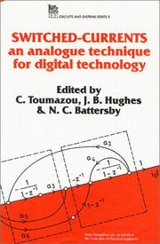 Cover of: Switched-currents by edited by C. Toumazou, J.B. Hughes & N.C. Battersby.